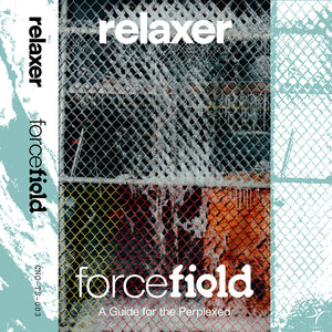 CNCTS003 - RELAXER - FORCE FIELD: A GUIDE FOR THE PERPLEXED
